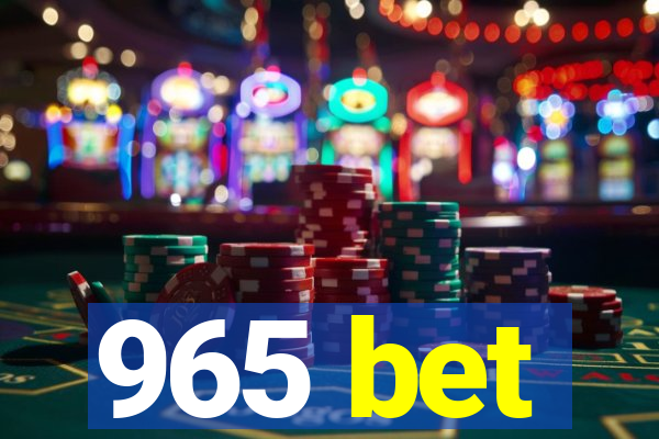 965 bet